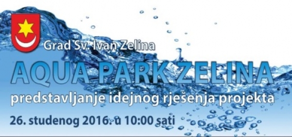 Održana prezentacija idejnog rješenja za projekt AQUAPARK ZELINA