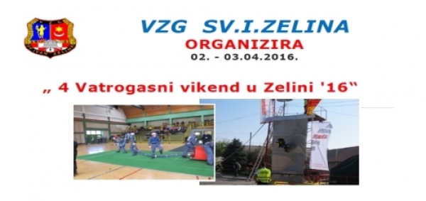 4. Vatrogasni vikend u Zelini &#039;16